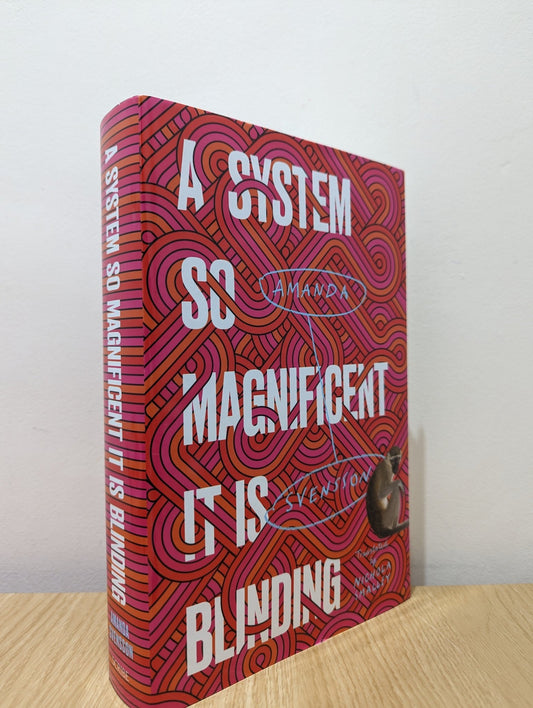 A System So Magnificent It Is Blinding by Amanda Svensson (First Edition) - Fialta Books