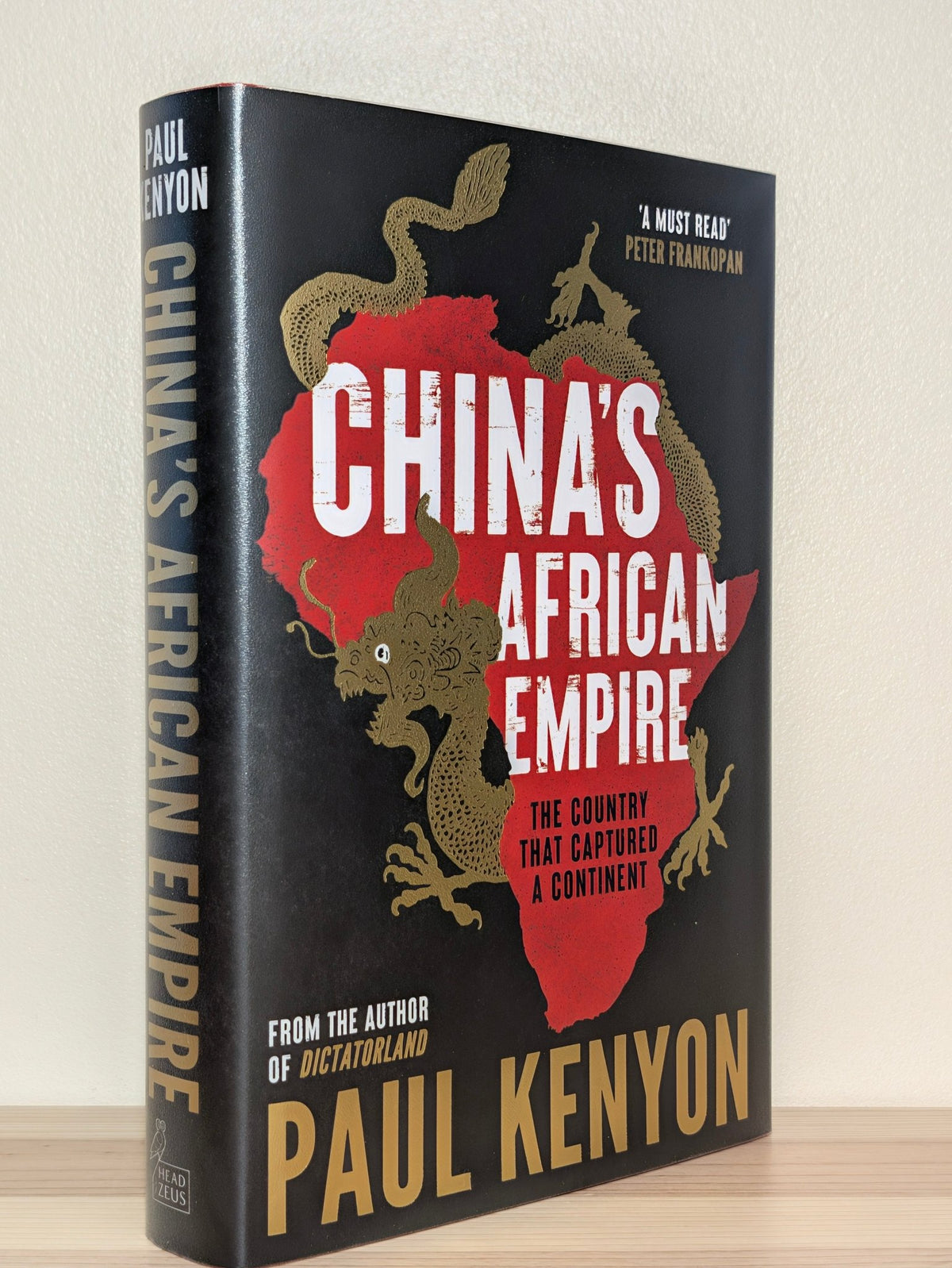 China's African Empire by Paul Kenyon (Signed First Edition) - Fialta Books
