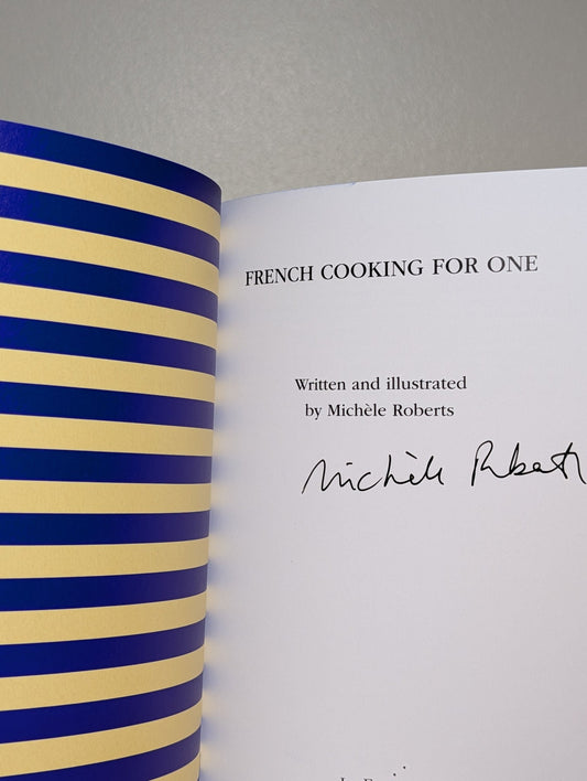French Cooking for One; French Cooking for Two by Michele Roberts (Signed First Edition) - Fialta Books