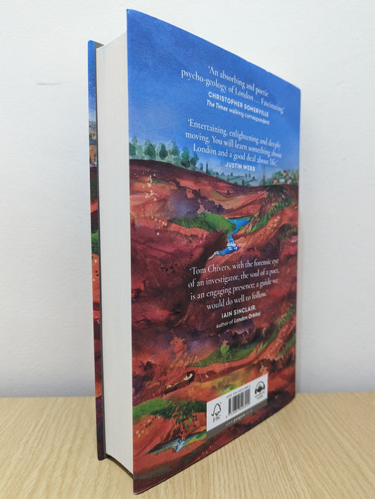 London Clay: Journeys in the Deep City by Tom Chivers (Signed First Edition) - Fialta Books