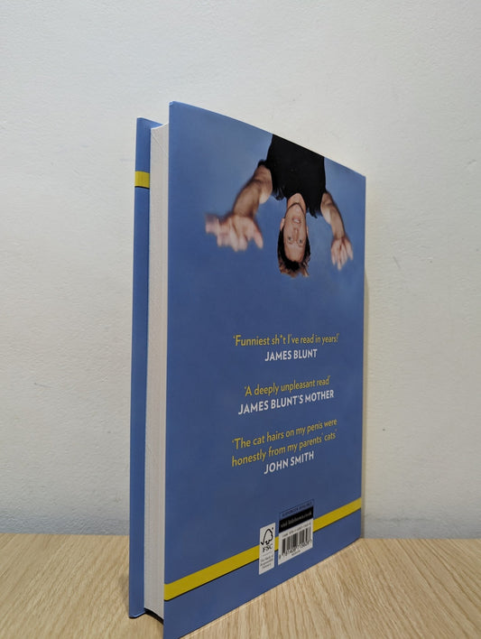 Loosely Based On A Made - Up Story: A Non - Memoir by James Blunt (Signed First Edition) - Fialta Books