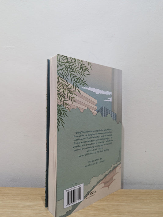 Scattered All Over the Earth by Yoko Tawada (Signed First Edition) - Fialta Books