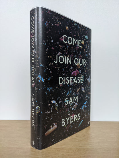 Come Join Our Disease (Signed First Edition)