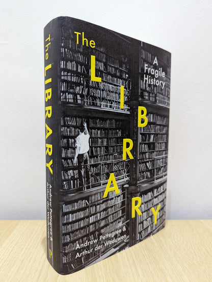 The Library: A Fragile History (Signed First Edition)