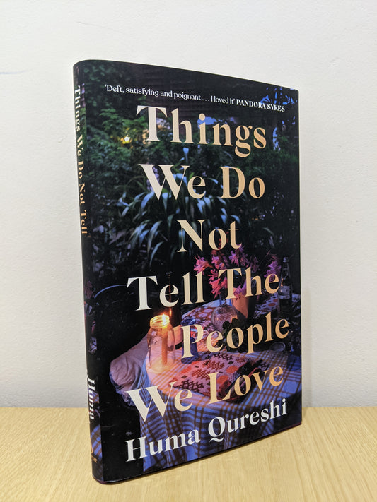 Things We Do Not Tell the People We Love (Signed First Edition)