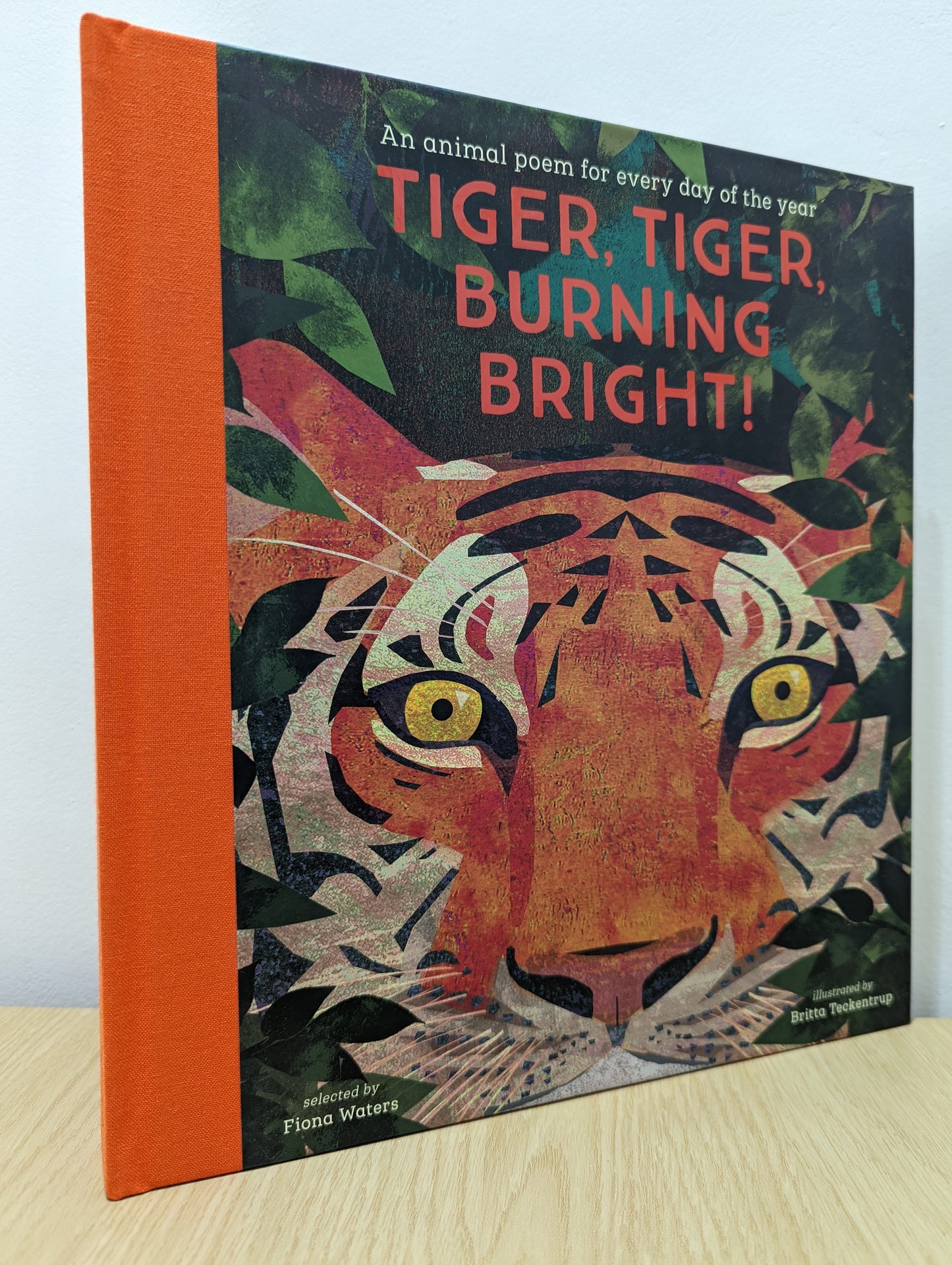 Tiger, Tiger, Burning Bright! - An Animal Poem for Every Day of the Year (First Edition)