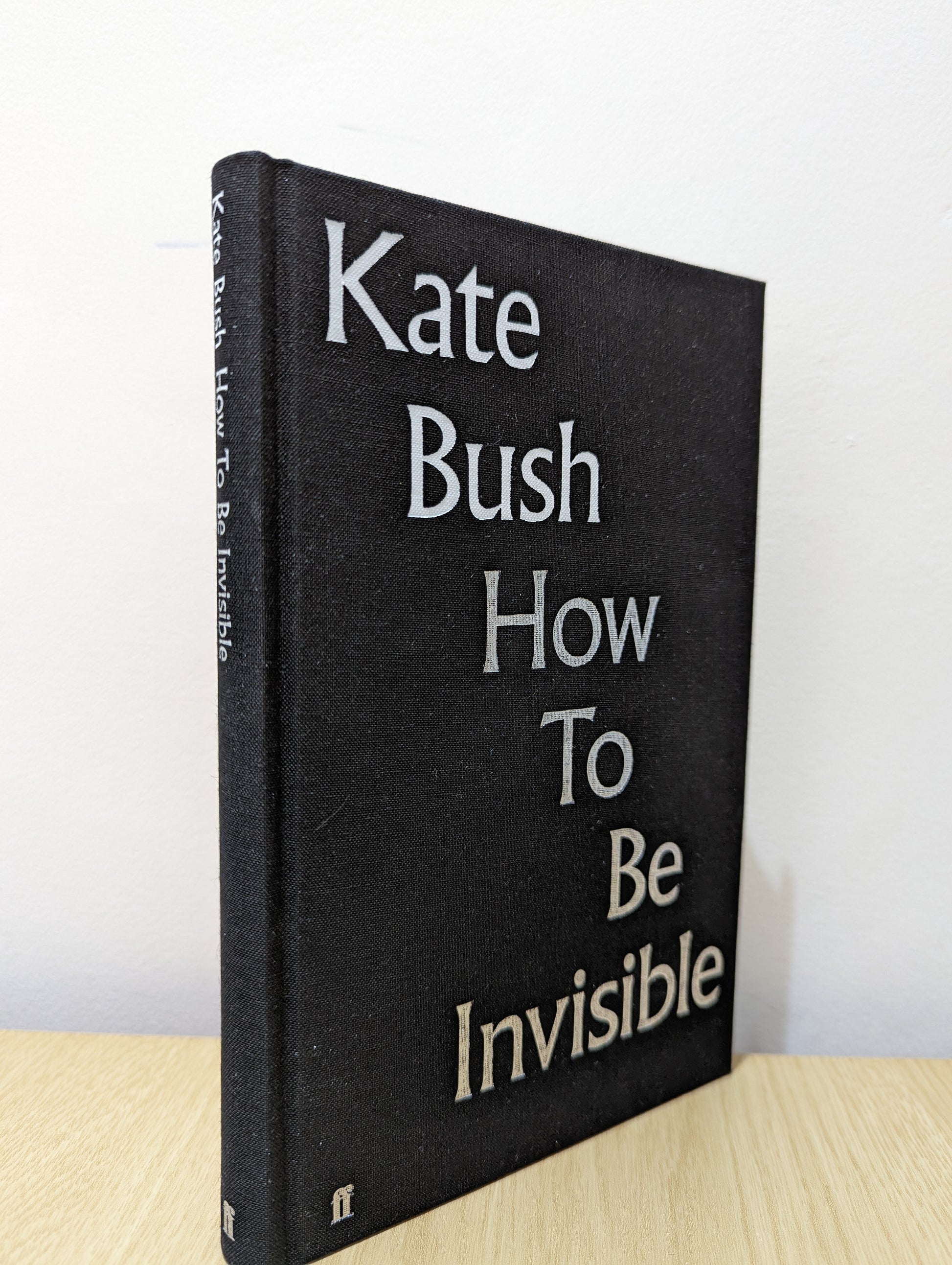 How To Be Invisible (First Edition)