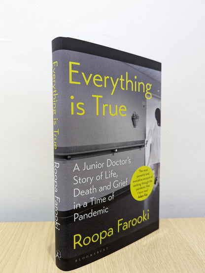 Everything is True: A junior doctor's story of life, death and grief in a time of pandemic (Signed First Edition)