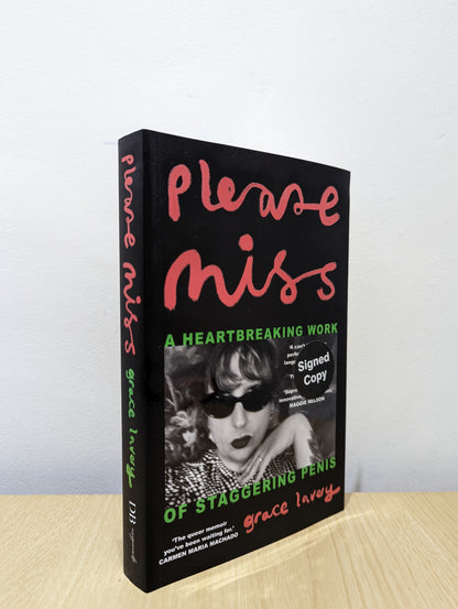 Please Miss: A Heartbreaking Work of Staggering Penis (Signed First Edition)