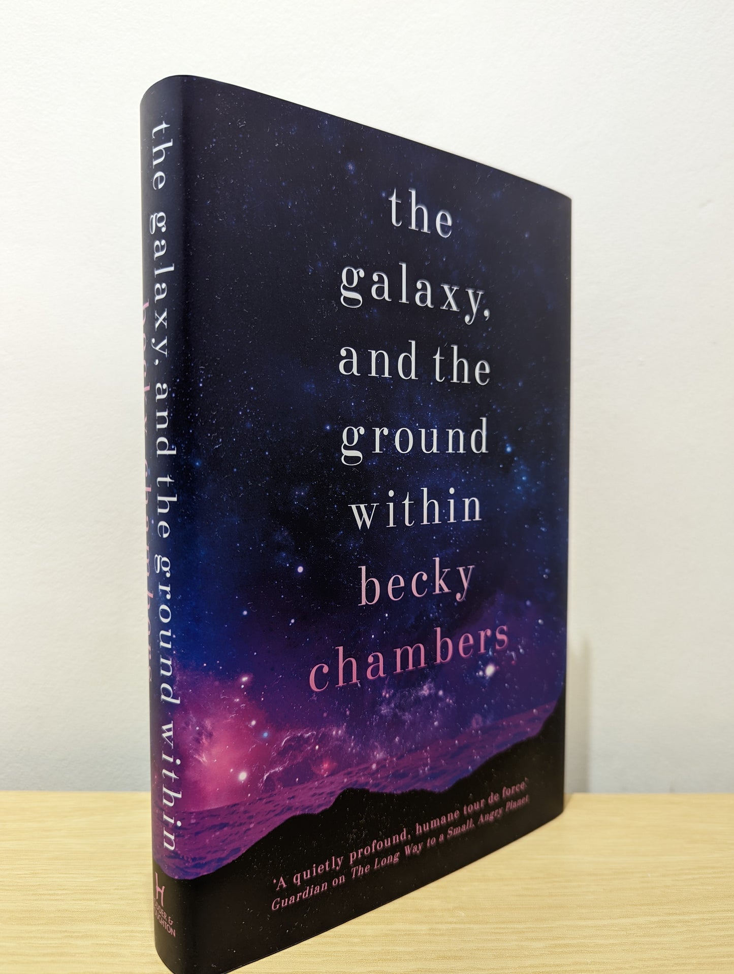 The Galaxy, and the Ground Within: Wayfarers 4 (Signed First Edition)