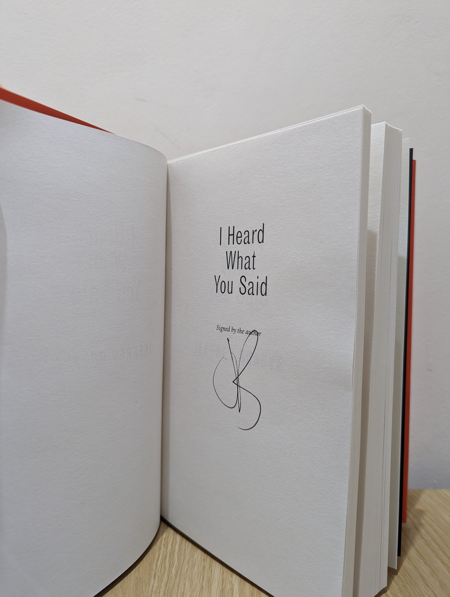 I Heard What You Said (Signed First Edition)