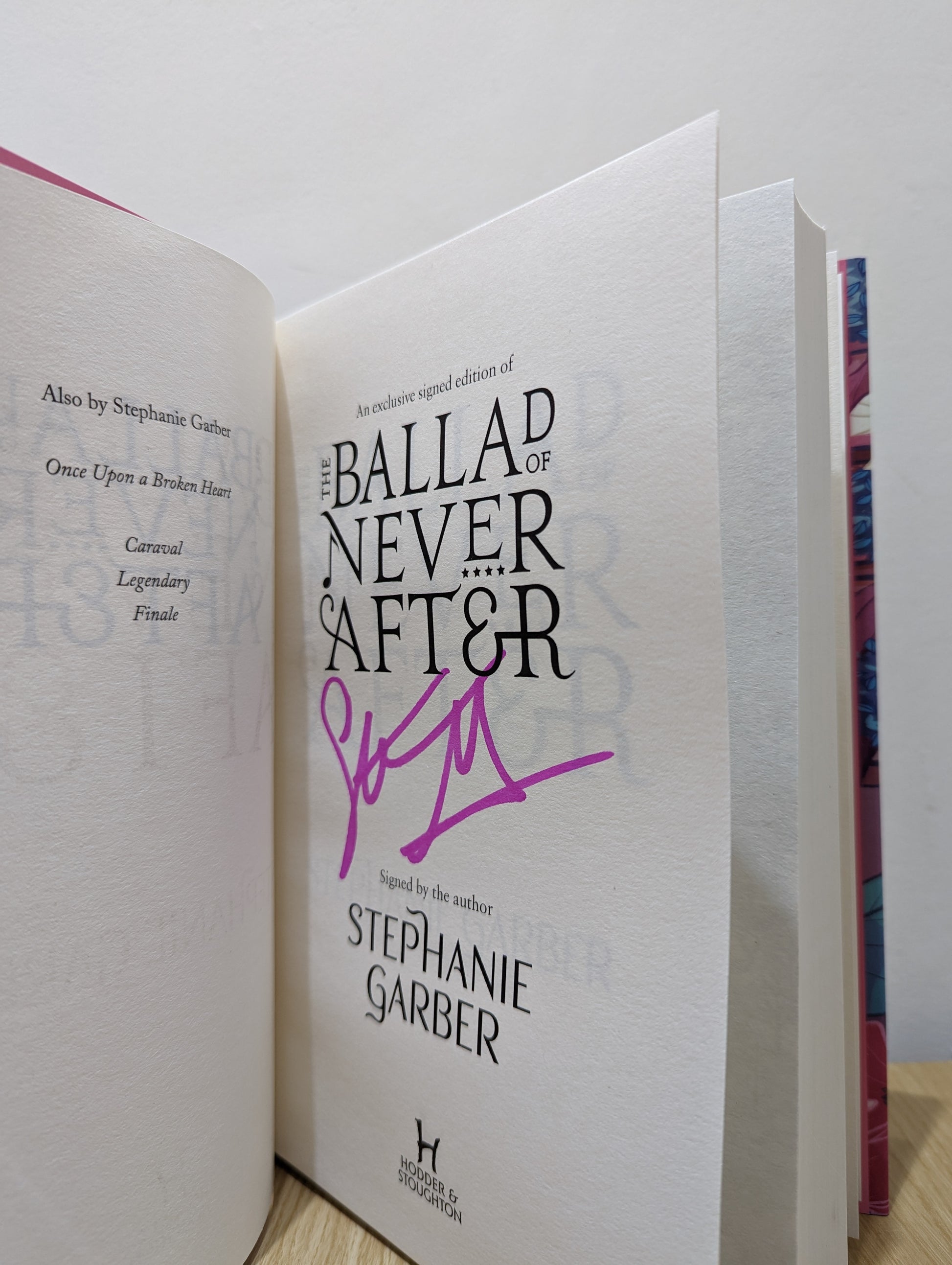 The Ballad of Never After: sequel to Once Upon A Broken Heart (Signed Skull Hidden Cover)