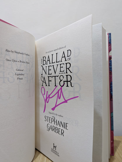 The Ballad of Never After: sequel to Once Upon A Broken Heart (Signed Skull Hidden Cover)