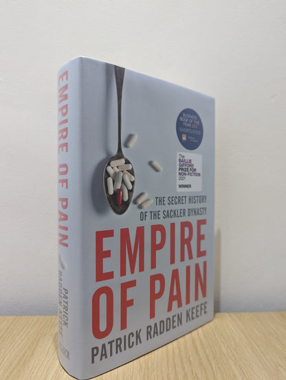 Empire of Pain: The Secret History of the Sackler Dynasty (Signed to Title Page)