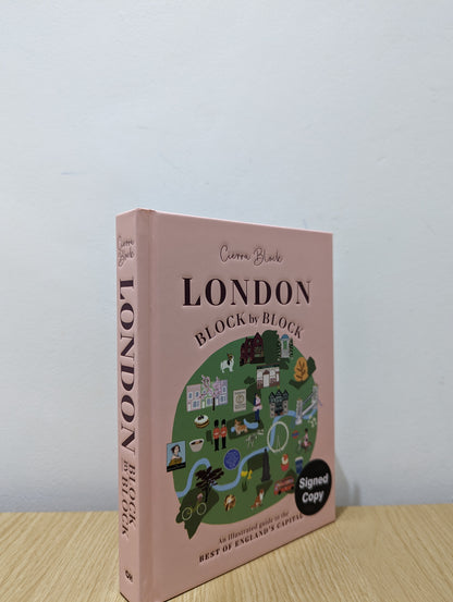 London, Block by Block: An illustrated guide to the best of England's capital (Signed First Edition)