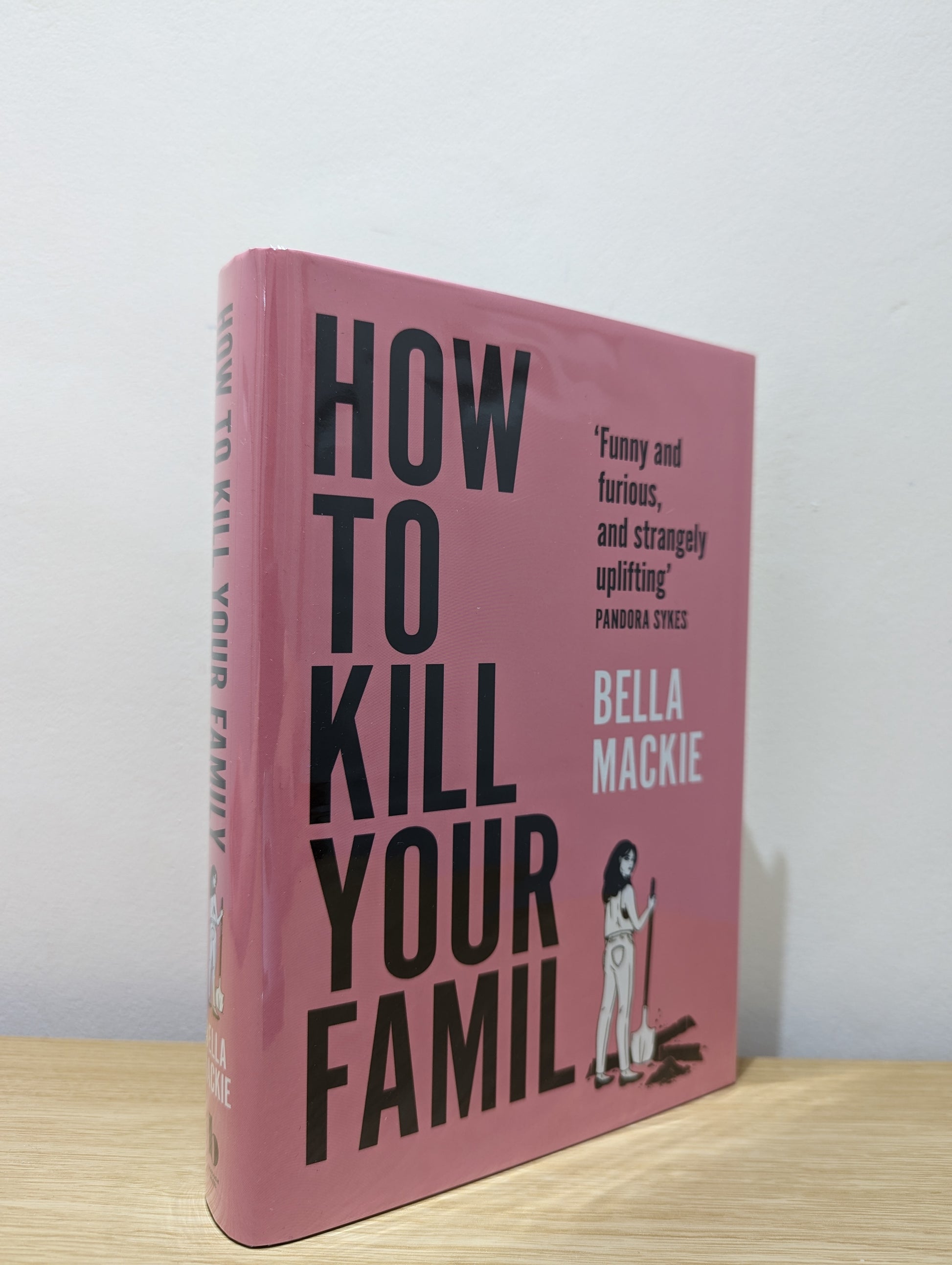 How to Kill Your Family (Signed Dated First Edition)