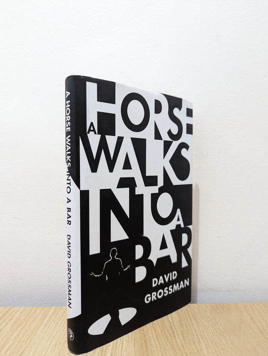 A Horse Walks into a Bar (First Edition)