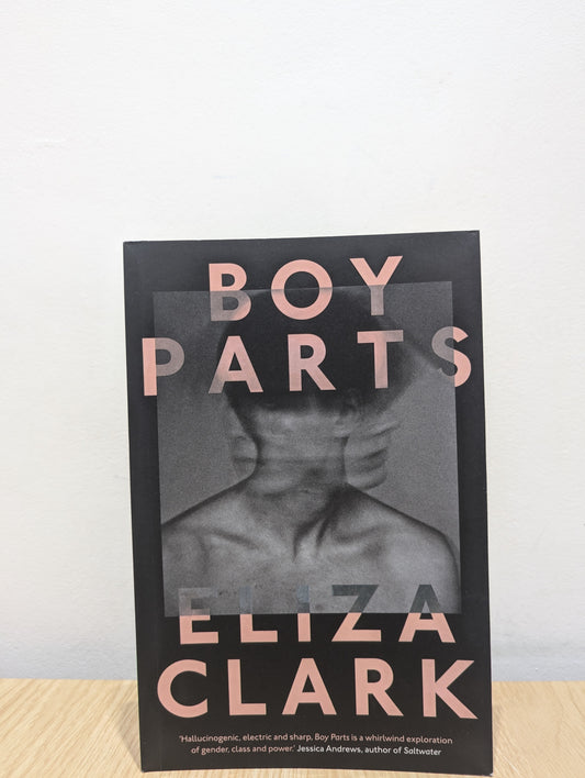 Boy Parts (Signed First Edition)