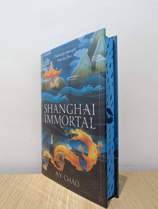 Shanghai Immortal: A richly told debut fantasy novel set in Jazz Age Shanghai (Signed First Edition with sprayed edges)