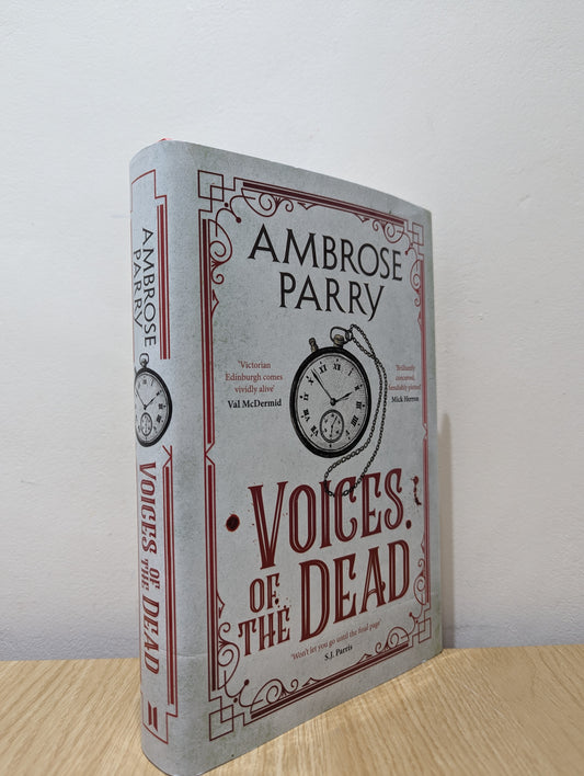 Voices of the Dead: Ambrose Parry: 4 (A Raven and Fisher Mystery)(Signed First Edition)