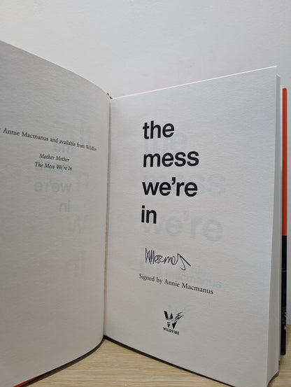 The Mess We're In: From the Sunday Times bestselling author of Mother Mother (Signed First Edition)