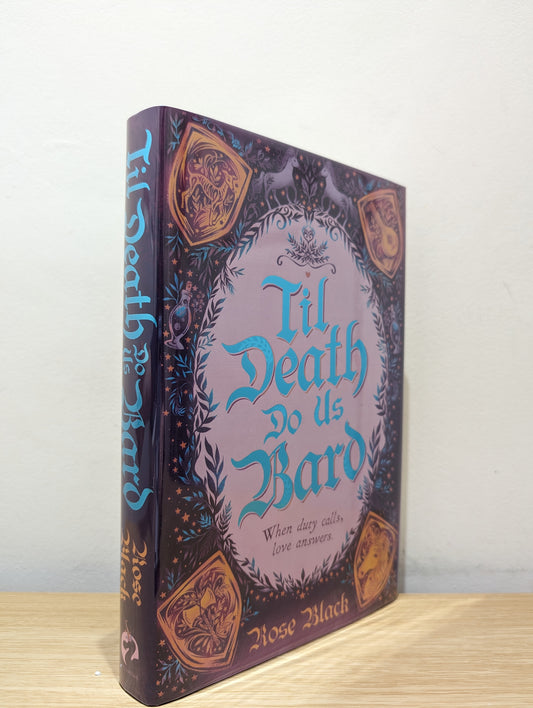 Til Death Do Us Bard: A heart-warming tale of marriage, magic, and monster-slaying (Signed Dated First Edition)