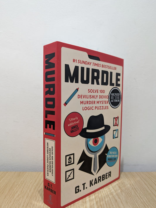 Murdle: Solve 100 Devilishly Devious Murder Mystery Logic Puzzles (Murdle Puzzle Series 1) (Signed to Title Page)