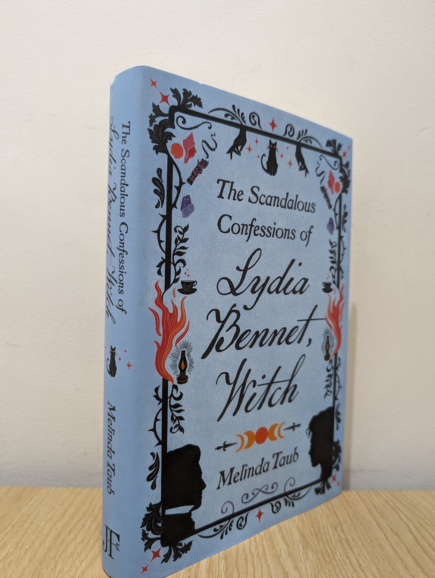 The Scandalous Confessions of Lydia Bennet, Witch (First Edition)