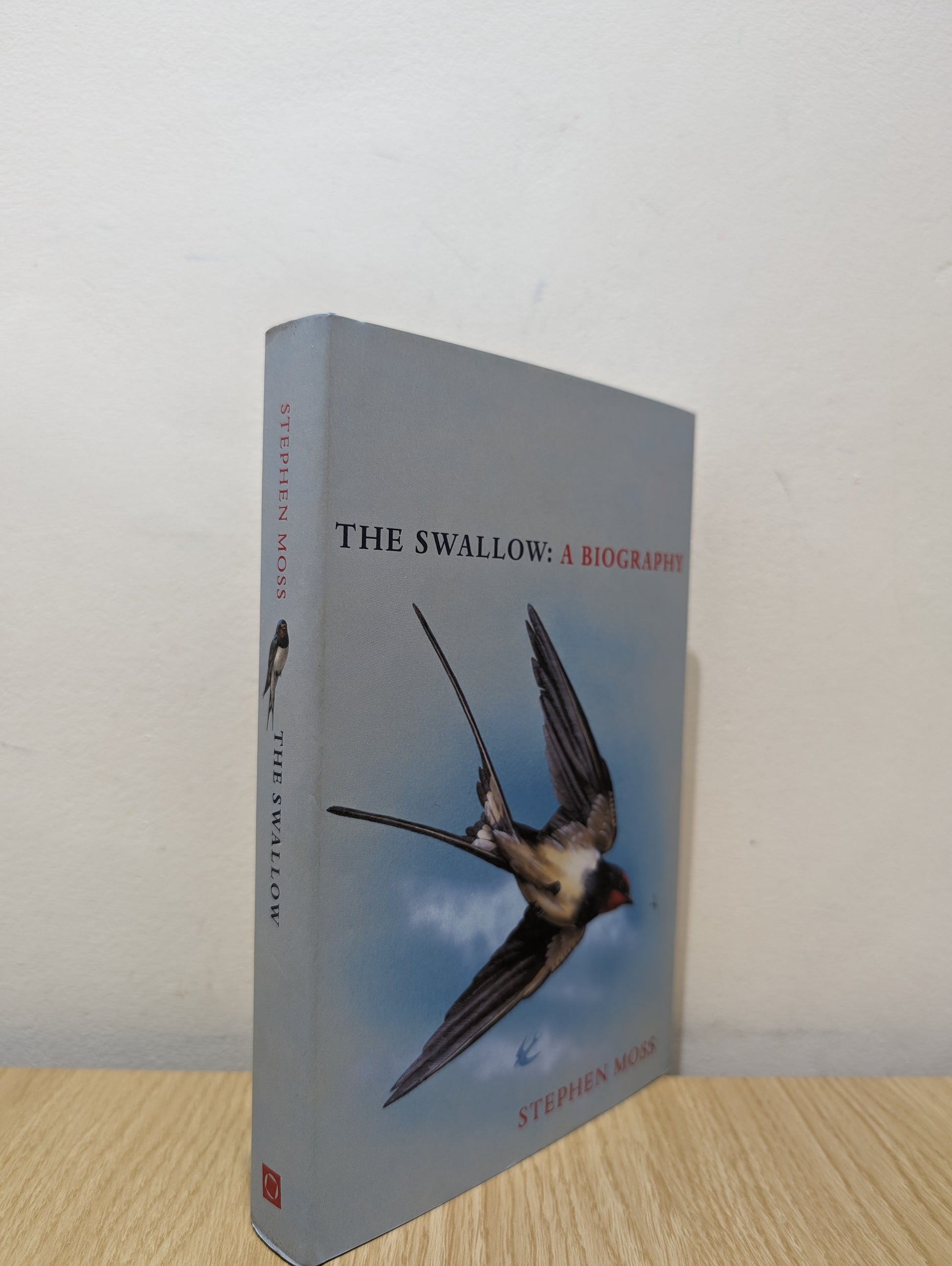 The Swallow: A Biography (The Bird Biography Series, 3) (Signed First Edition)