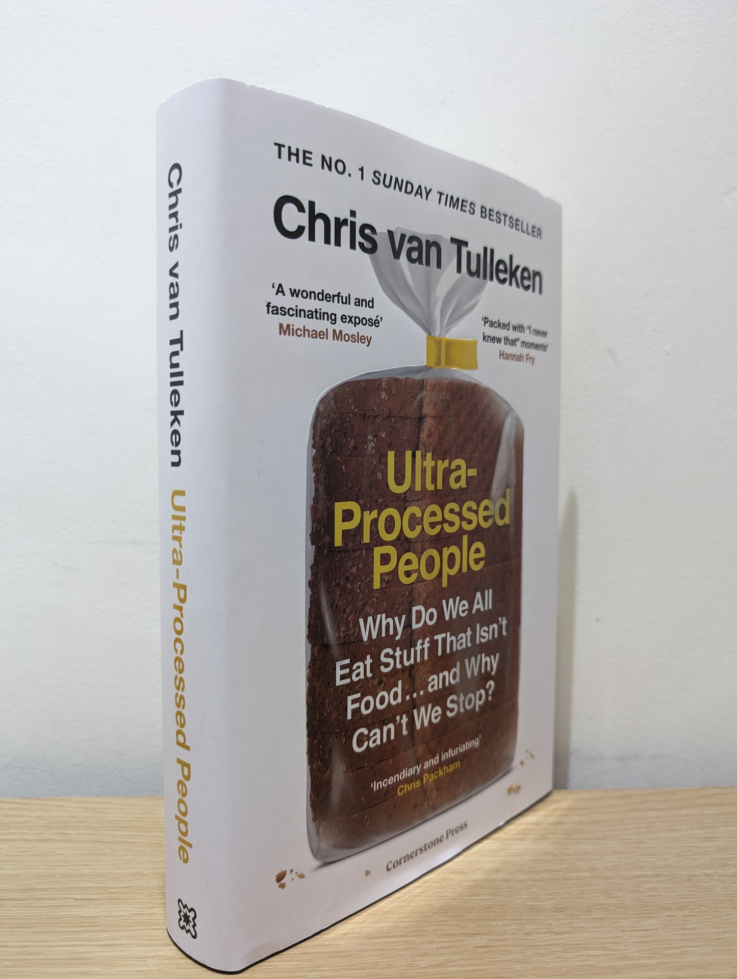 The Ultra-Processed People: Why Do We All Eat Stuff That Isn't Food... and Why Can't We Stop? (Signed First Edition)