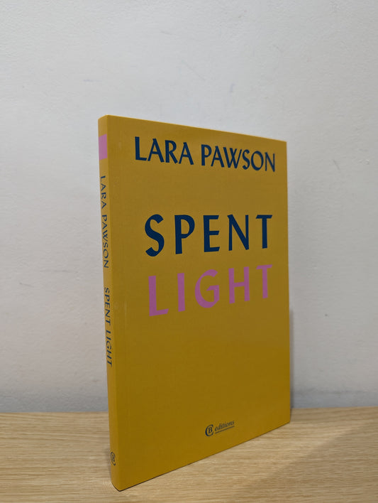 Spent Light (Signed First Edition)