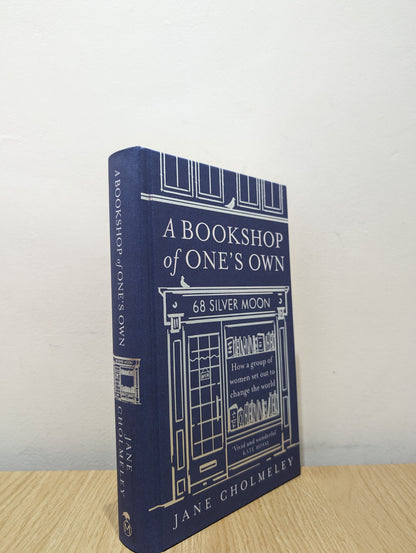 A Bookshop of One's Own: How a group of women set out to change the world (Signed Dated First Edition)