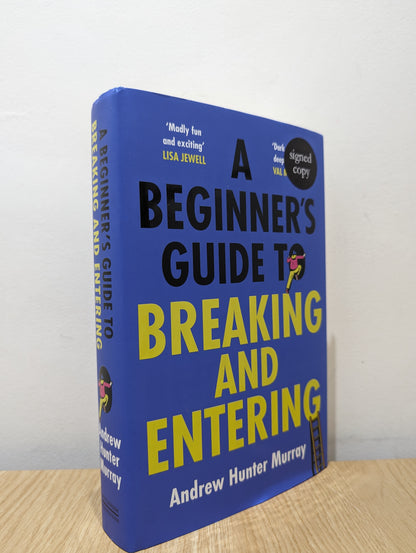 A Beginner's Guide to Breaking and Entering (Signed First Edition)