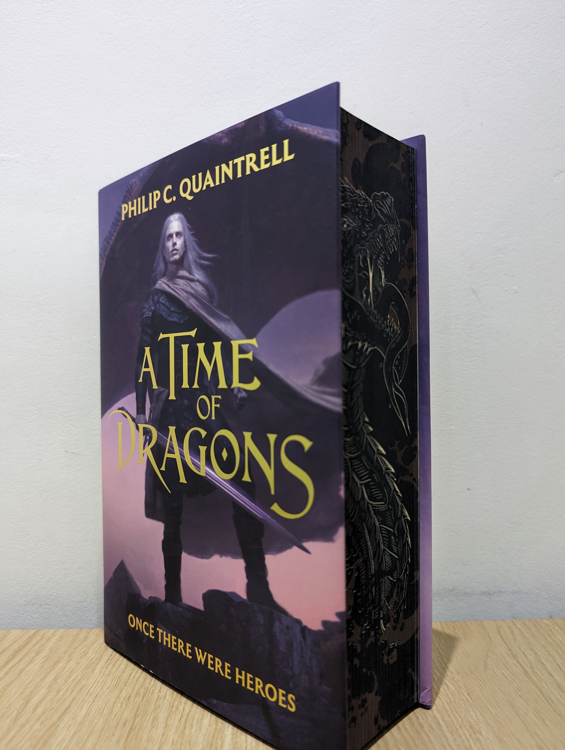 A Time Of Dragons: Once There Were Heroes (Signed Special Edition with sprayed edges)