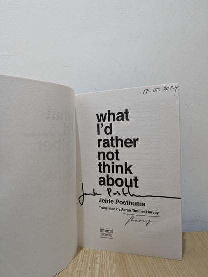 What I'd Rather Not Think About (Double Signed Dated First Edition)