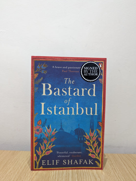 The Bastard of Istanbul (Signed to Title Page)