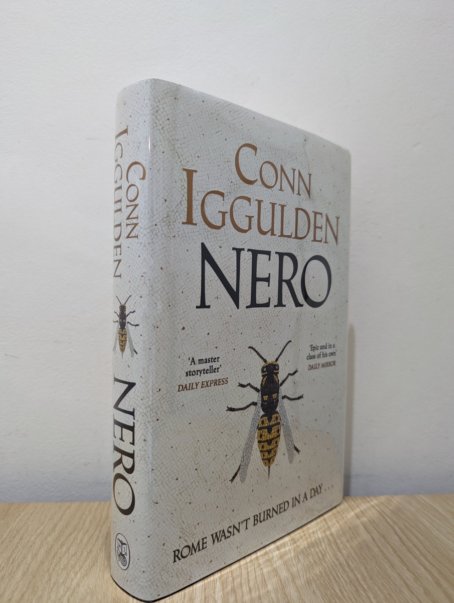 Nero: The author of the bestselling Emperor series returns to Rome (Signed First Edition)