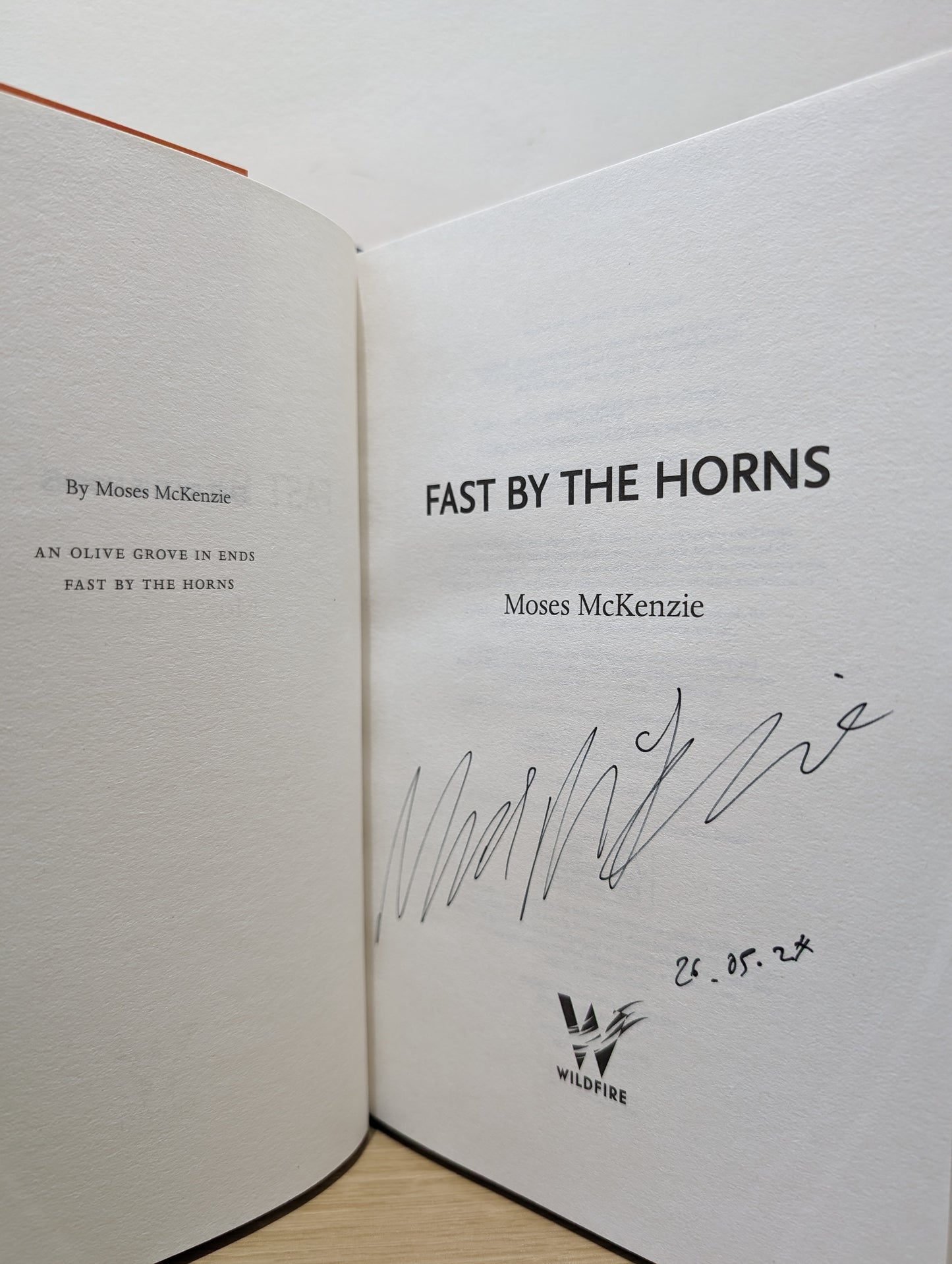 Fast by the Horns: The hotly anticipated second novel from the prizewinning author of An Olive Grove in Ends (Signed Dated First Edition)