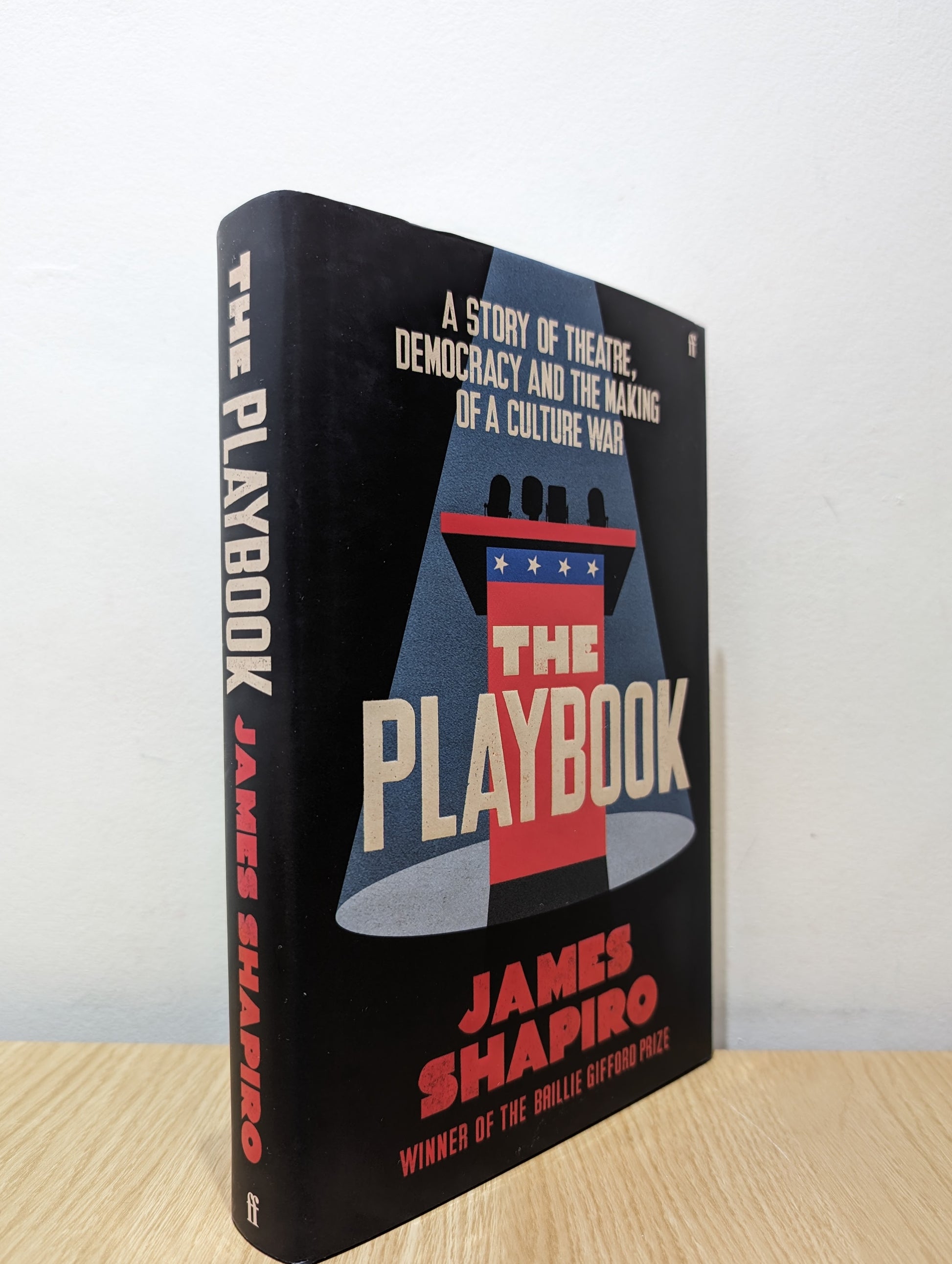 The Playbook: Theatre, Democracy, and the Rise of America's Culture Wars (Signed First Edition)