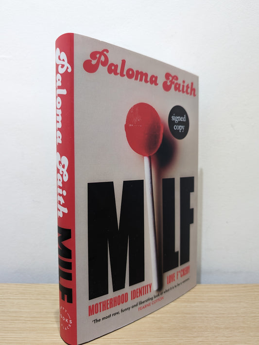 MILF: Motherhood, Identity, Love and F*ckery (Signed First Edition)