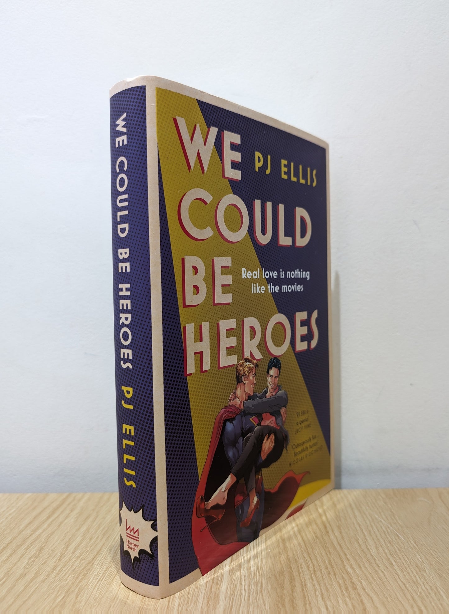 We Could Be Heroes: The new joyous, emotional and funny split-timeline love story for summer 2024 (Signed First Edition)