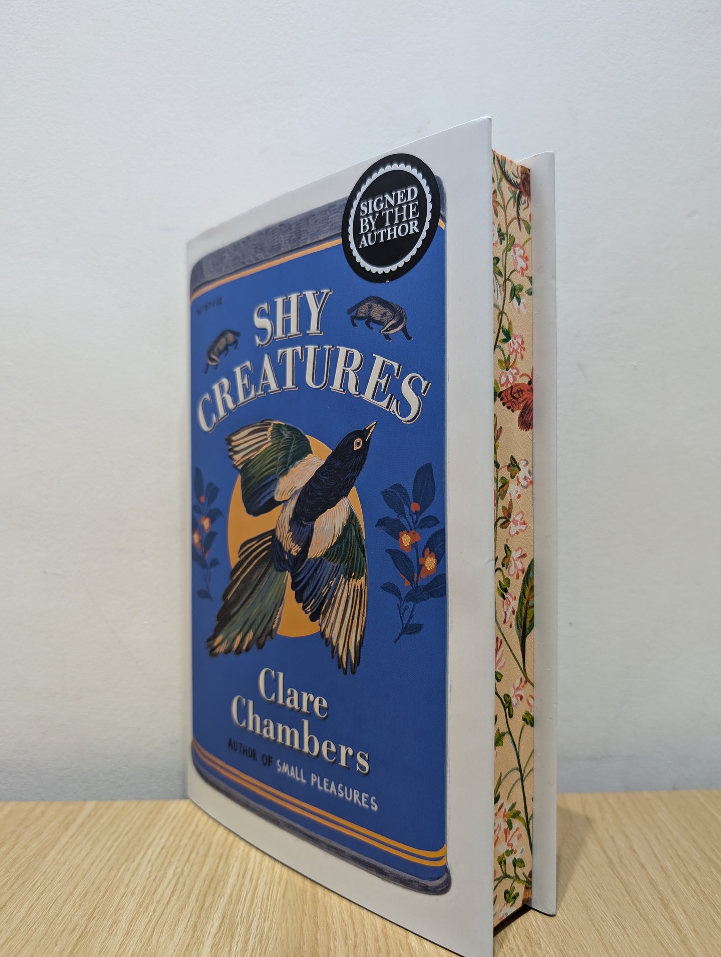 Shy Creatures: From the author of  Small Pleasures (Signed First Edition with sprayed edges)