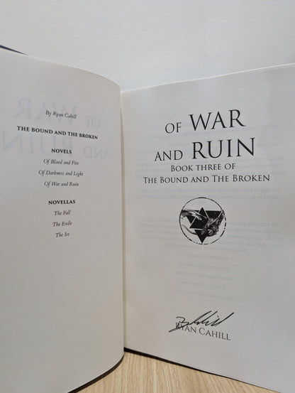 The Bound and The Broken 1-3: Of Blood and Fire; Of Darkness and Light; Of War and Ruin (Signed Hardback Set)