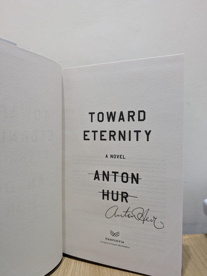 Toward Eternity: A Novel (Signed First Edition)