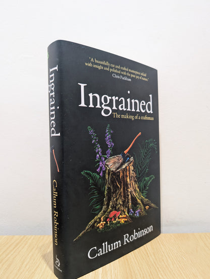 Ingrained: An uplifting and passionate memoir about woodworking and craftsmanship (Signed Stamped First Edition)