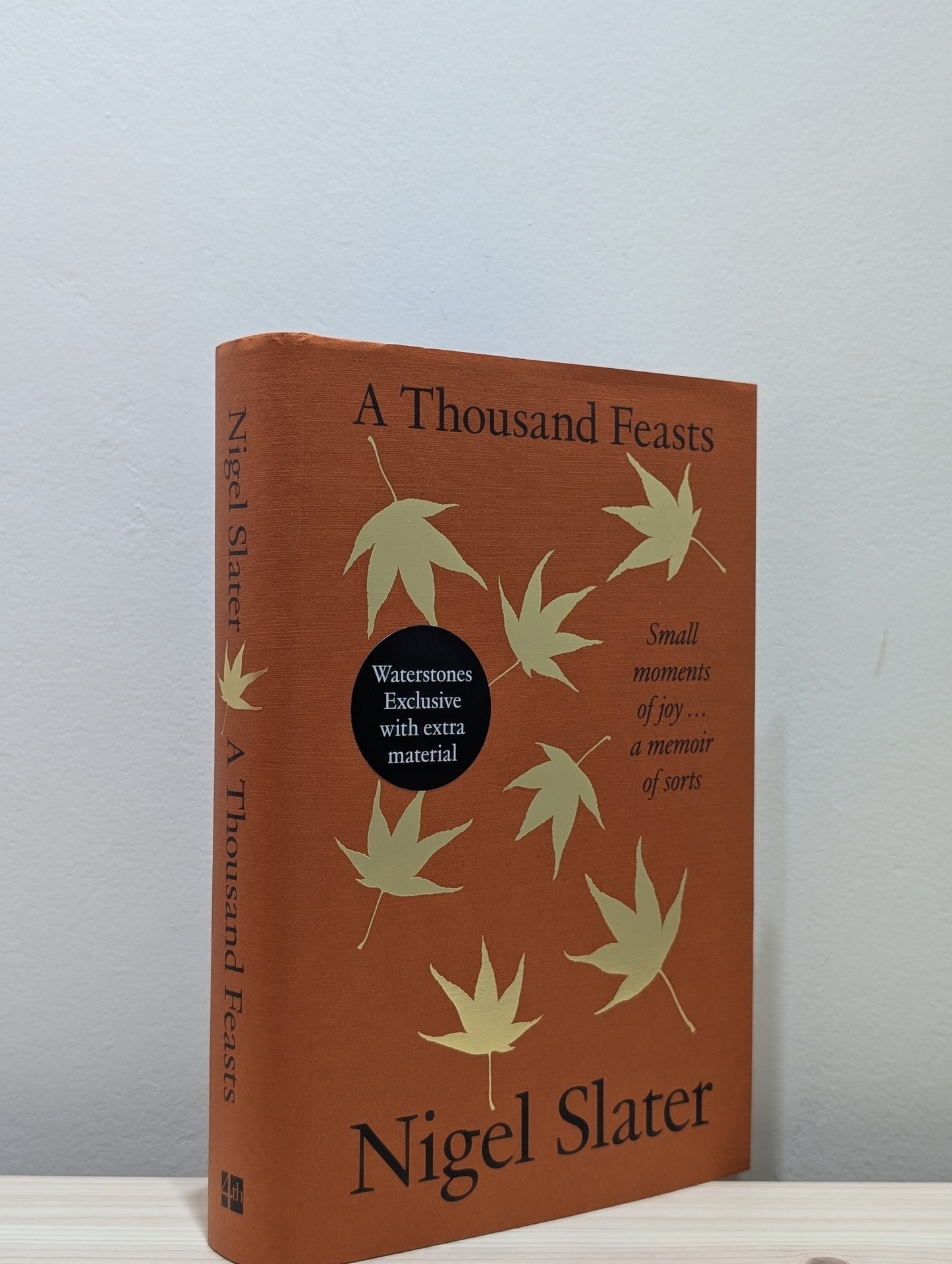 A Thousand Feasts: Small Moments of Joy... A Memoir of Sorts (Signed First Edition)