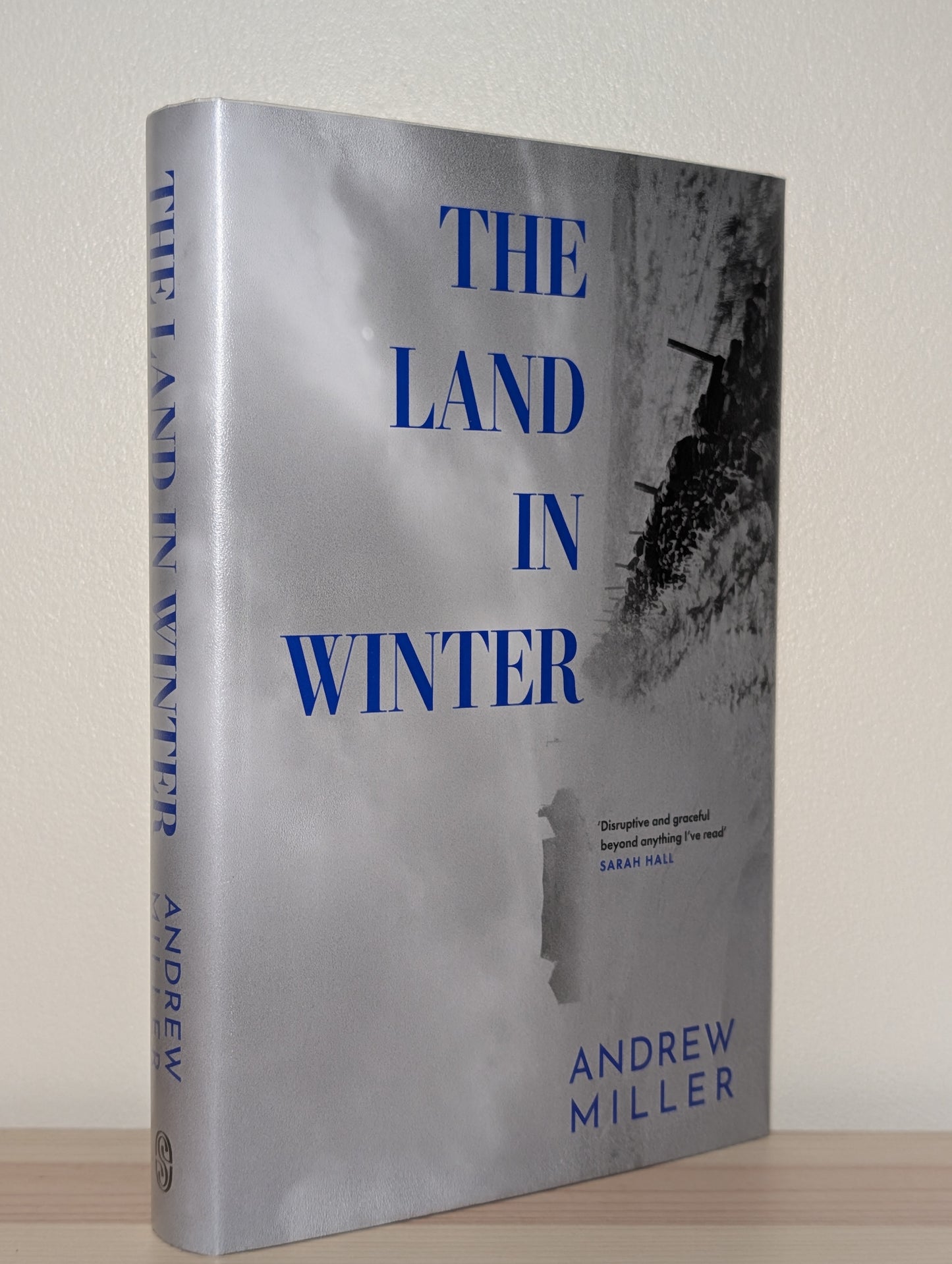 The Land in Winter by Andrew Miller (Signed Dated First Edition)
