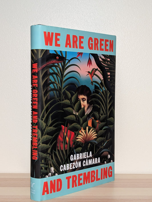 We Are Green and Trembling by Gabriela Cabezon Camara (First Edition) - Fialta Books