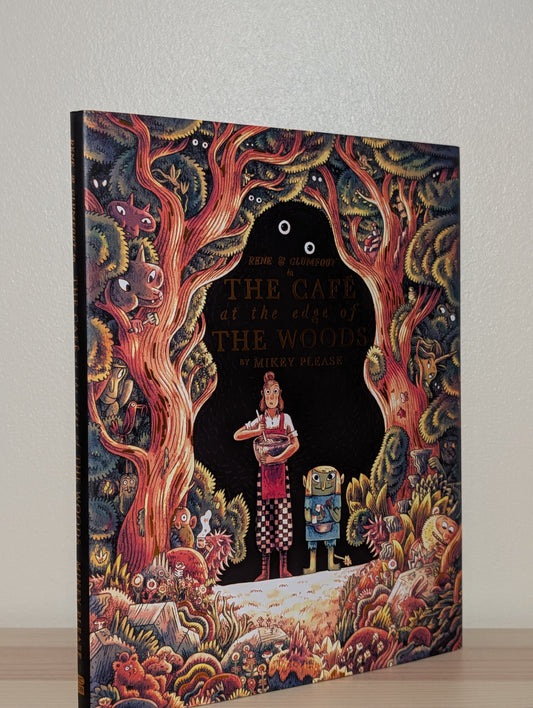 The Cafe at the Edge of the Woods by Mikey Please (Signed)