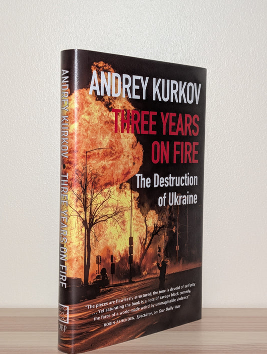 Three Years On Fire by Andrey Kurkov (Signed First Edition)